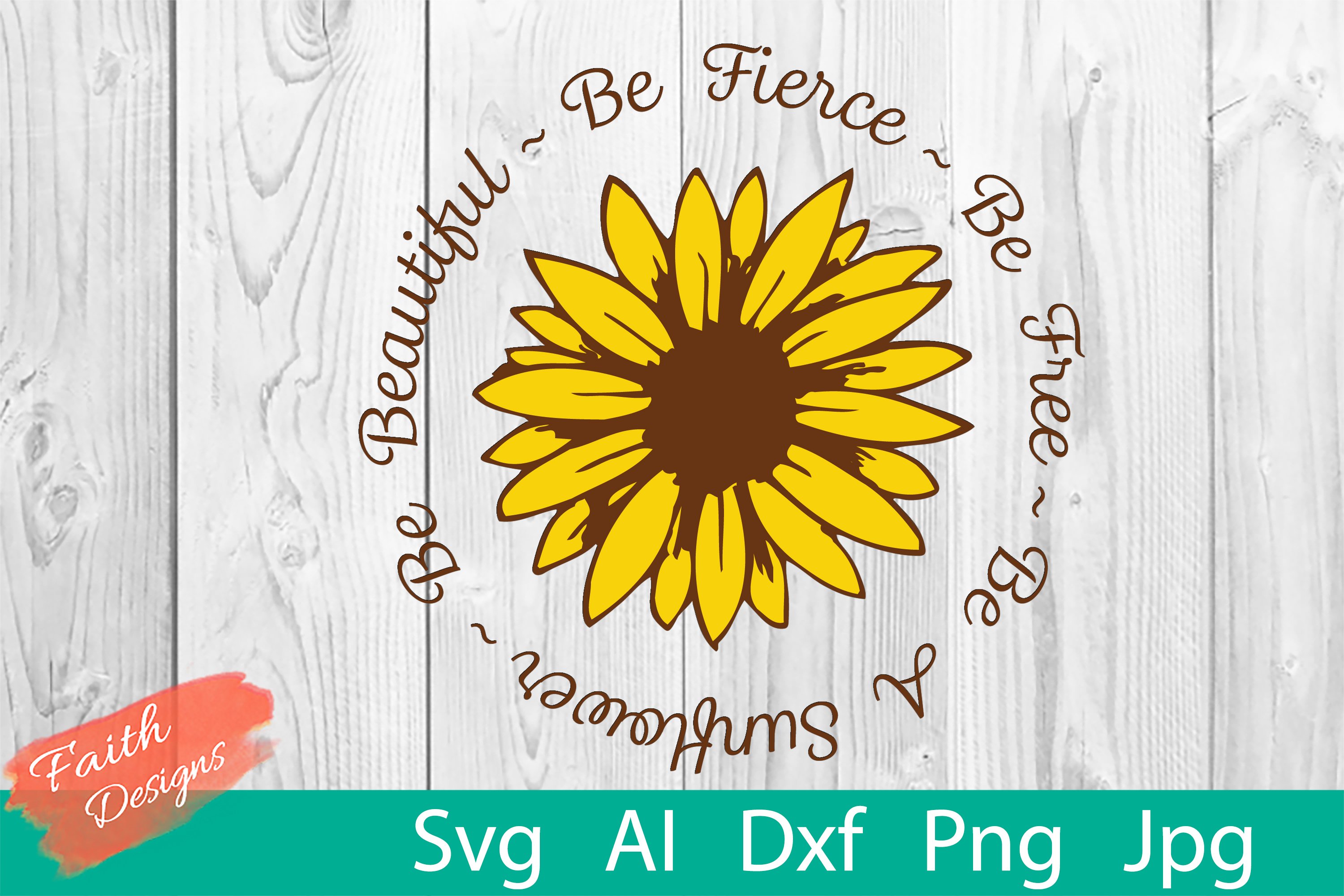 Be A Sunflower Svg (608445) | Cut Files | Design Bundles