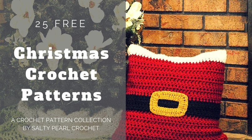 25 Christmas Crochet Patterns • Salty Pearl Crochet
